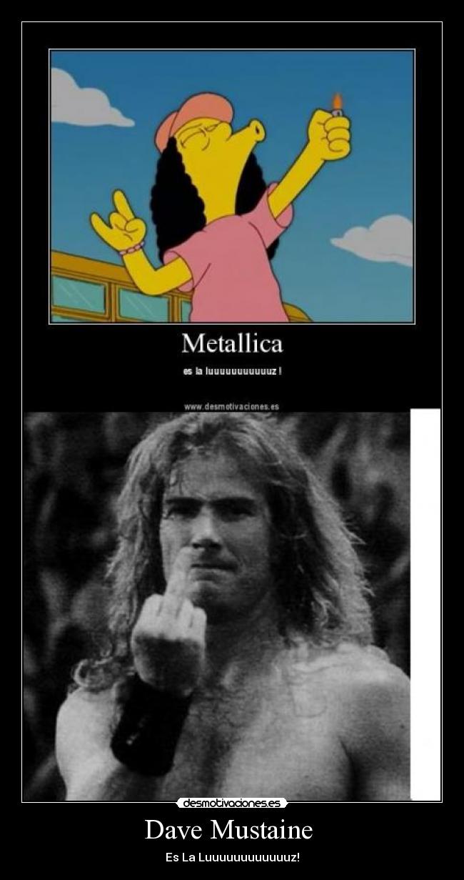 Dave Mustaine  - Es La Luuuuuuuuuuuuz!