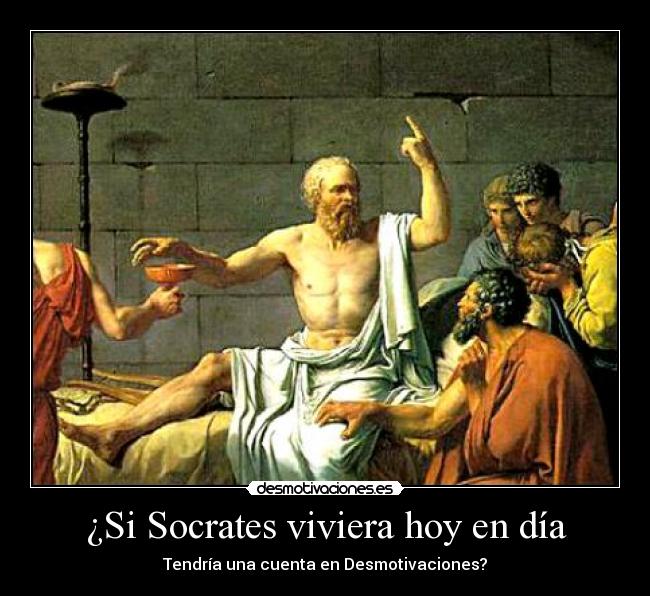 carteles filosofia socrates desmotivaciones desmotivaciones