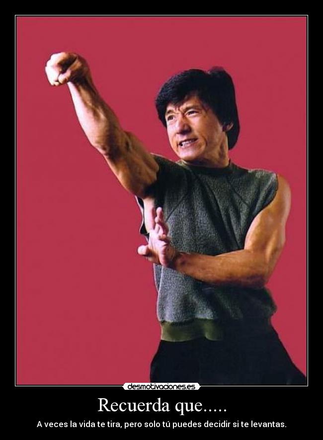 carteles frase jackie chan desmotivaciones