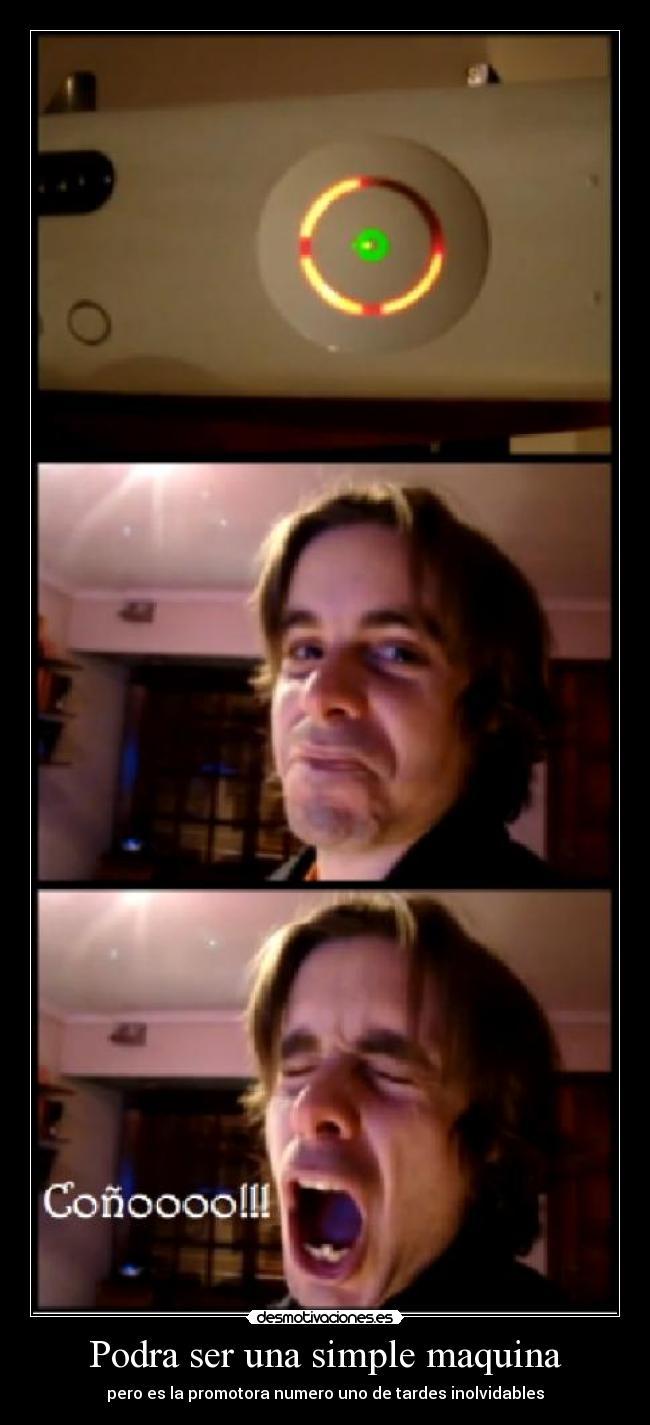 Podra ser una simple maquina - pero es la promotora numero uno de tardes inolvidables