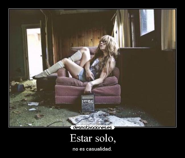 Estar solo, -