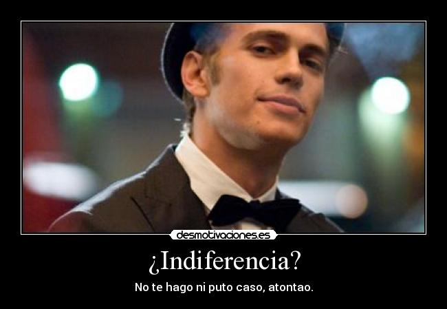 ¿Indiferencia? -