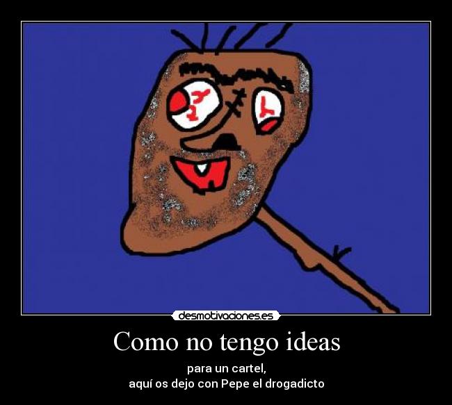 Como no tengo ideas - 