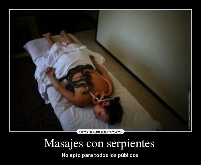 Masajes con serpientes -