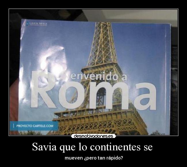 Savia que lo continentes se - mueven ¿pero tan rápido?