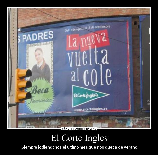 El Corte Ingles - Siempre jodiendonos el ultimo mes que nos queda de verano