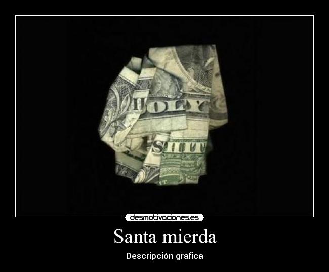 Santa mierda - Descripción grafica