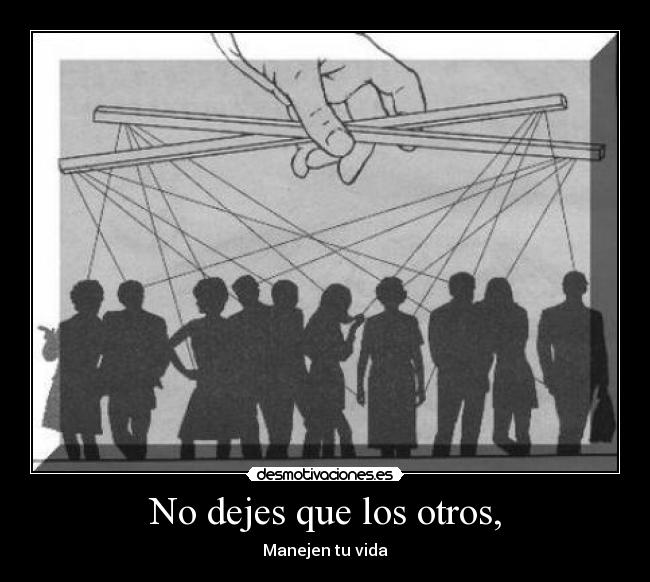 No dejes que los otros, - 