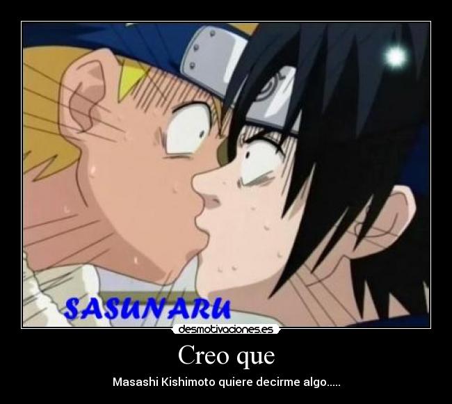 Creo que - Masashi Kishimoto quiere decirme algo.....