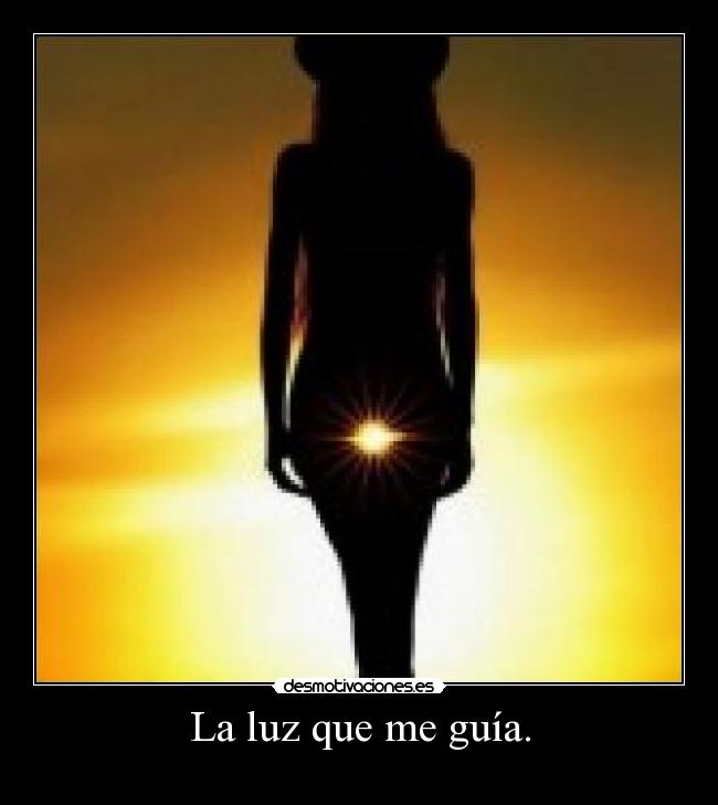 La luz que me guía. - 