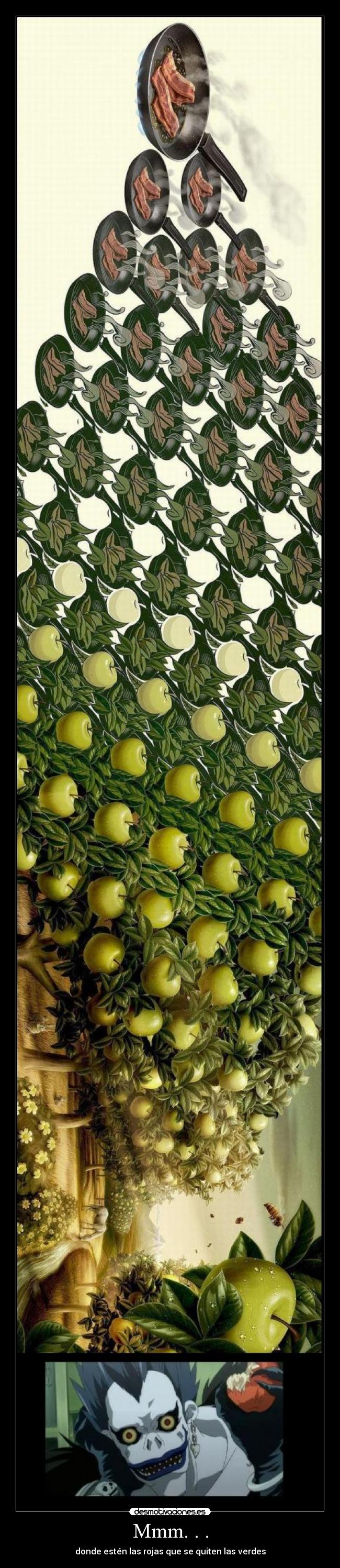 Mmm. . . - donde estén las rojas que se quiten las verdes