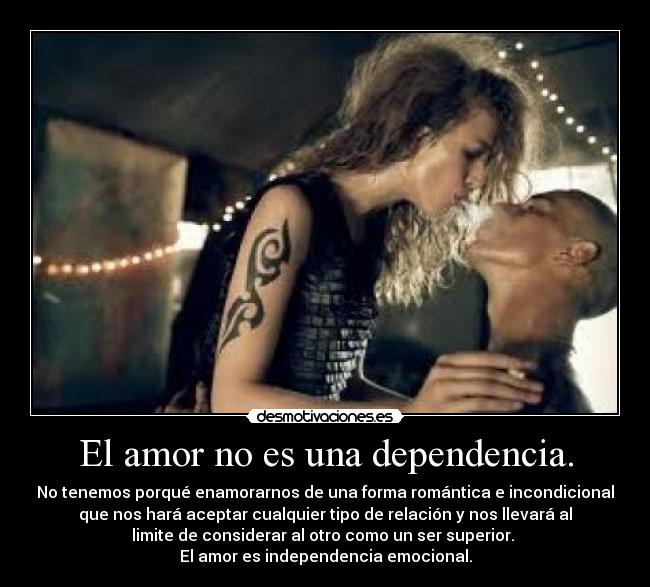 El amor no es una dependencia. - 