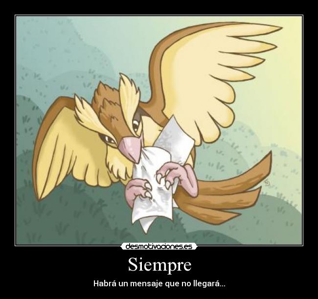 Siempre - Habrá un mensaje que no llegará...