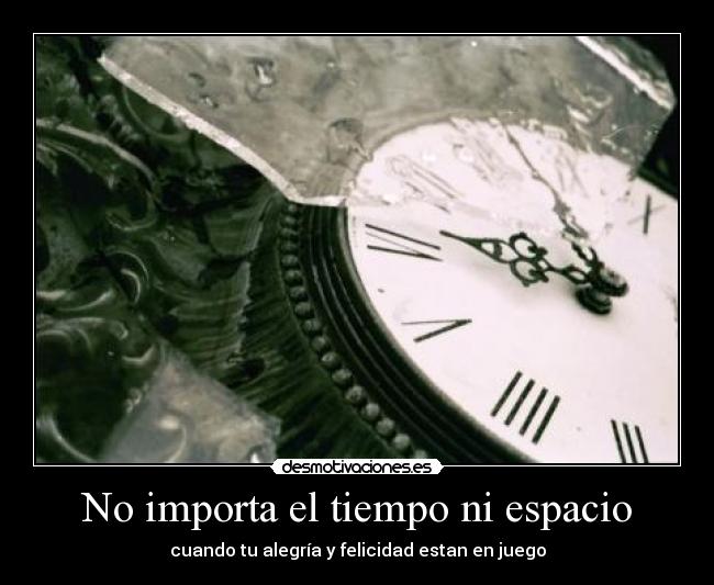 No importa el tiempo ni espacio - 