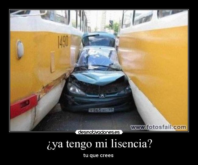 ¿ya tengo mi lisencia? - 