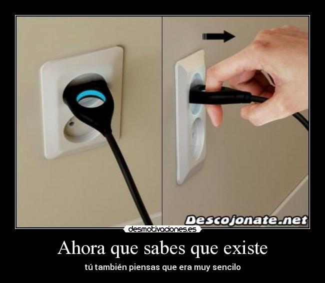 Ahora que sabes que existe - 