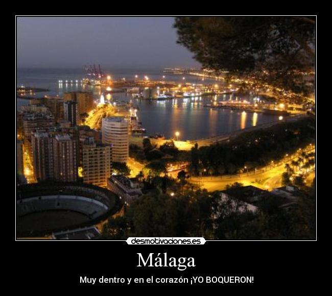 Málaga - Muy dentro y en el corazón ¡YO BOQUERON!
