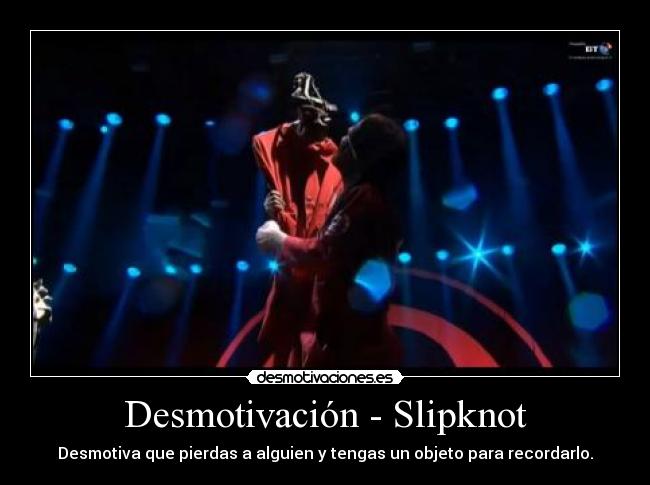 Desmotivación - Slipknot -
