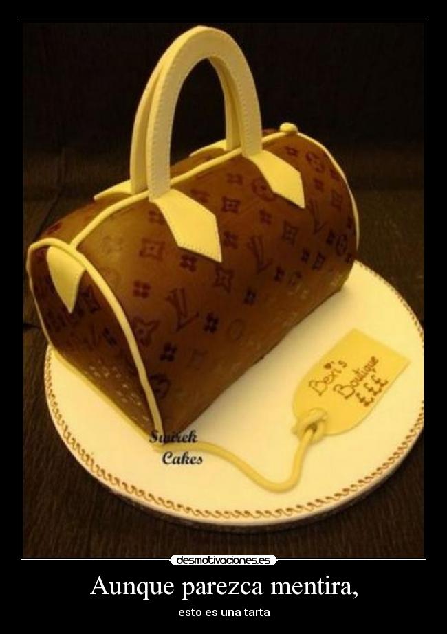 Aunque parezca mentira, - esto es una tarta