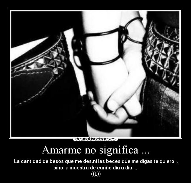 Amarme no significa ... -