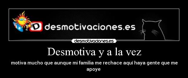 Desmotiva y a la vez - 