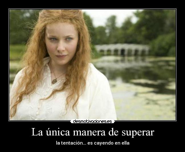 La única manera de superar -