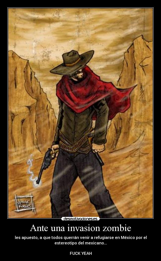 carteles pistolero mexicano estereotipo zombie desmotivaciones