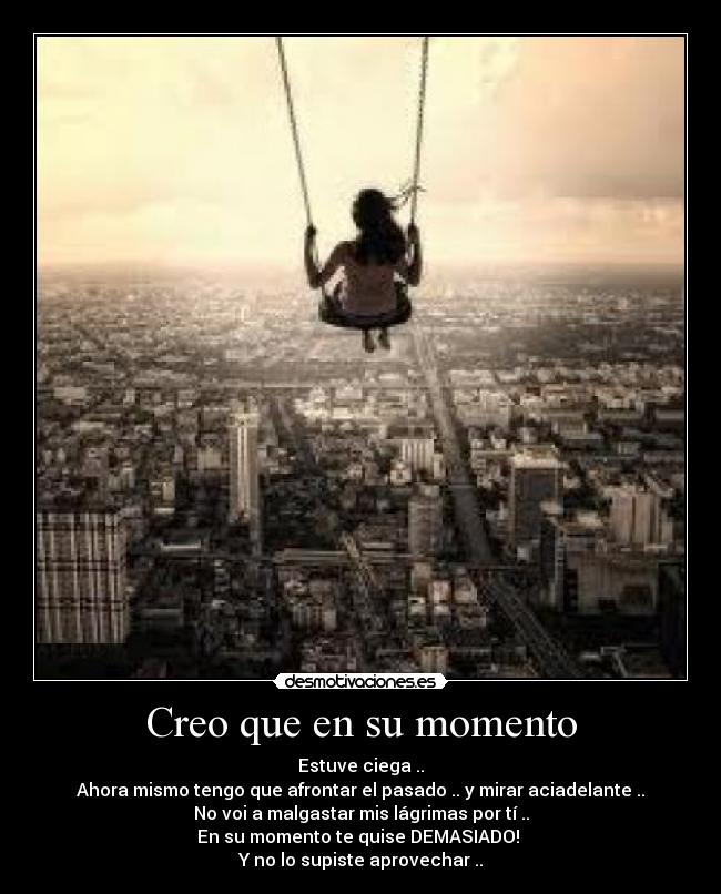 Creo que en su momento -