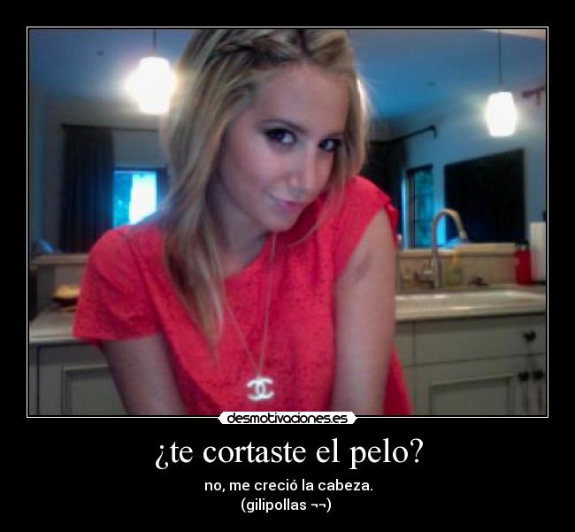 ¿te cortaste el pelo? -