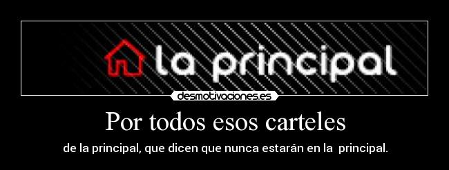 Por todos esos carteles -