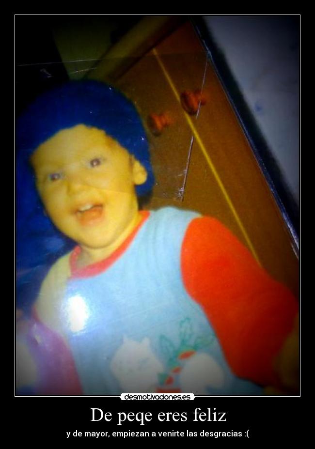 De peqe eres feliz - 
