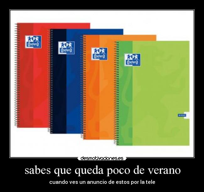 sabes que queda poco de verano - cuando ves un anuncio de estos por la tele