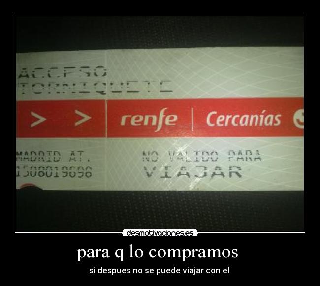para q lo compramos - si despues no se puede viajar con el