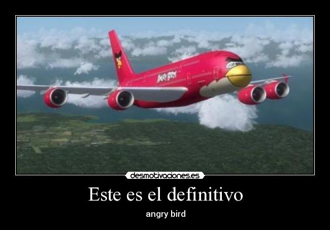 Este es el definitivo - angry bird
