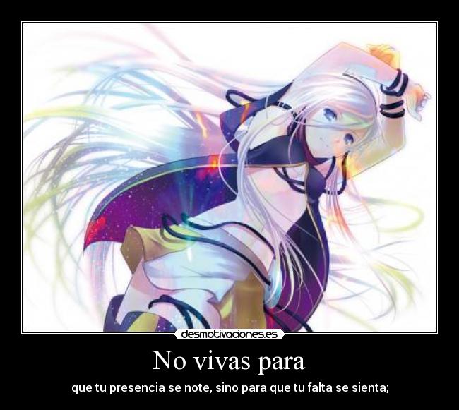 No vivas para - 