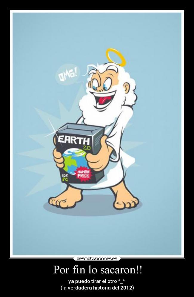 carteles dios por fin sacaron earth 20 free human for desmotivaciones