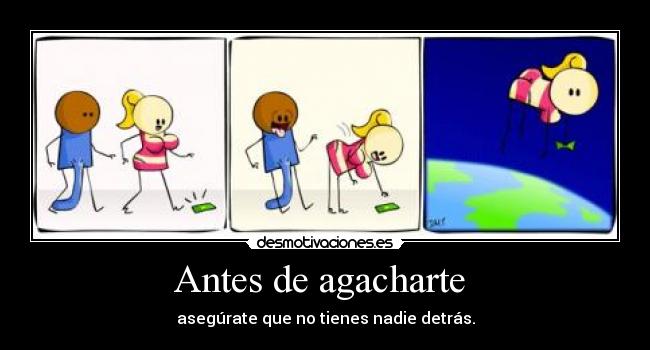 Antes de agacharte  - 