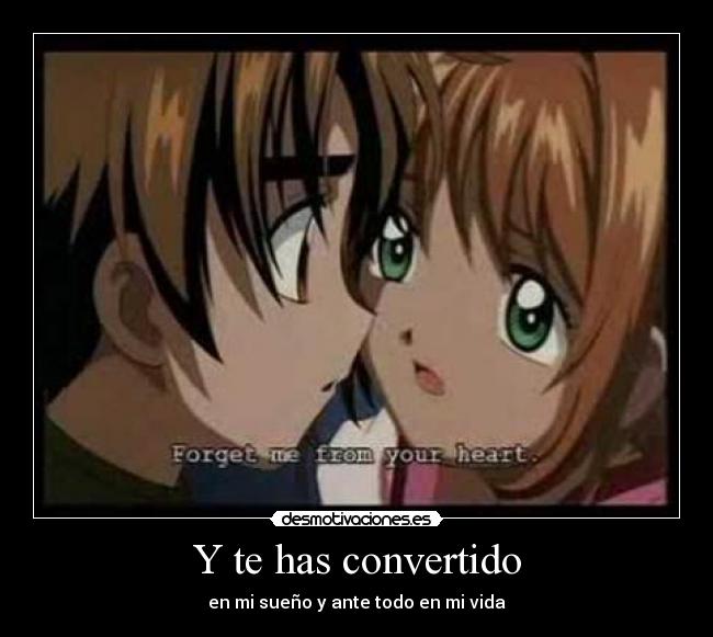Y te has convertido - en mi sueño y ante todo en mi vida