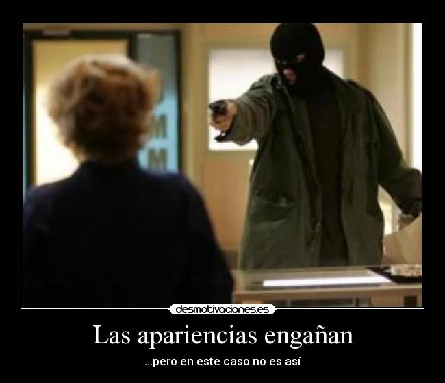 Las apariencias engañan -
