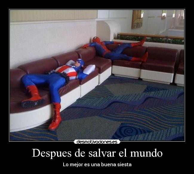 Despues de salvar el mundo - Lo mejor es una buena siesta