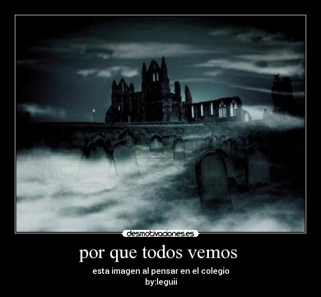 por que todos vemos  - esta imagen al pensar en el colegio
by:leguii