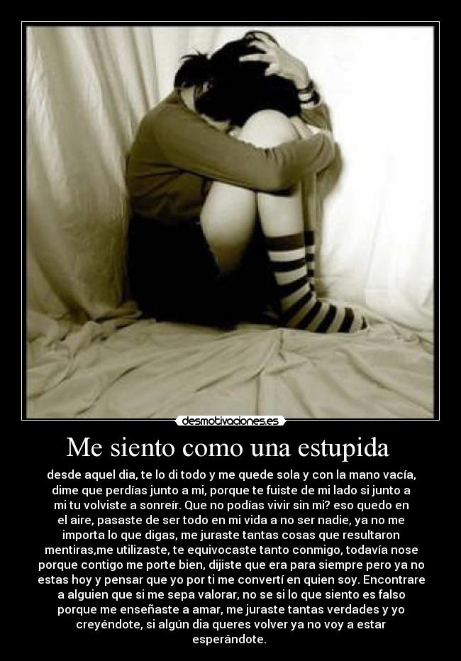 Me siento como una estupida  - 