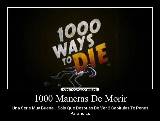 1000 Maneras De Morir - Una Serie Muy Buena... Solo Que Después De Ver 2 Capítulos Te Pones Paranoico