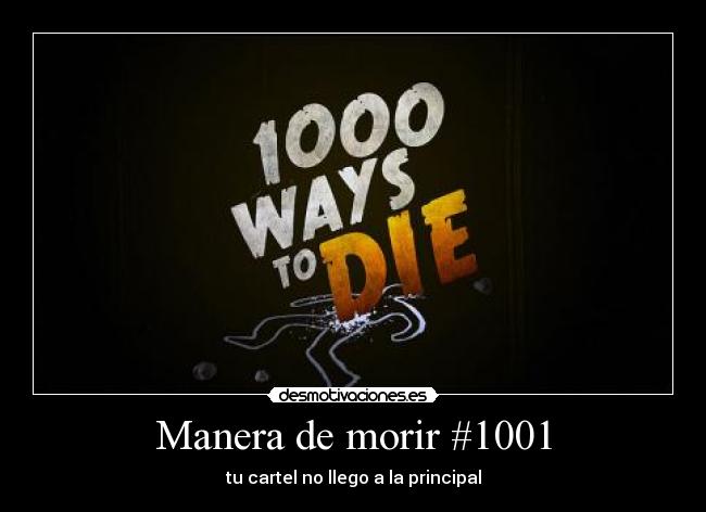 Manera de morir #1001 - 