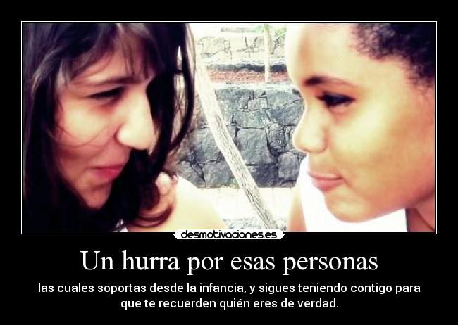 Un hurra por esas personas -