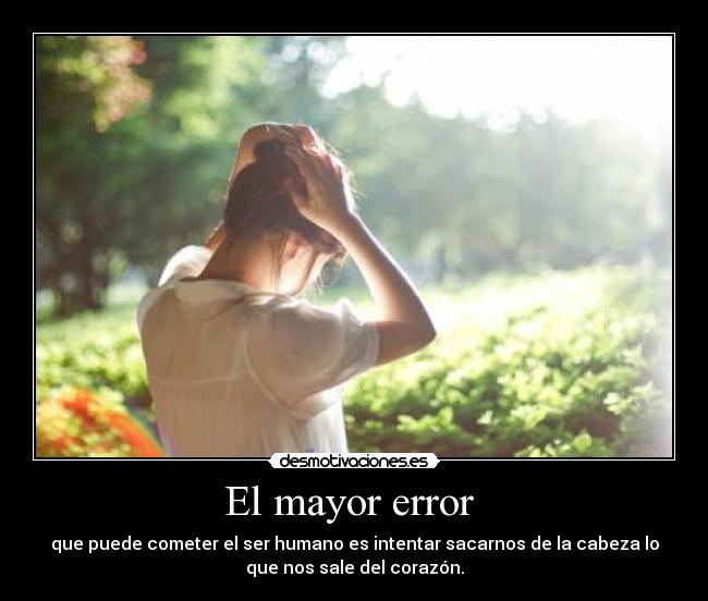 El mayor error -