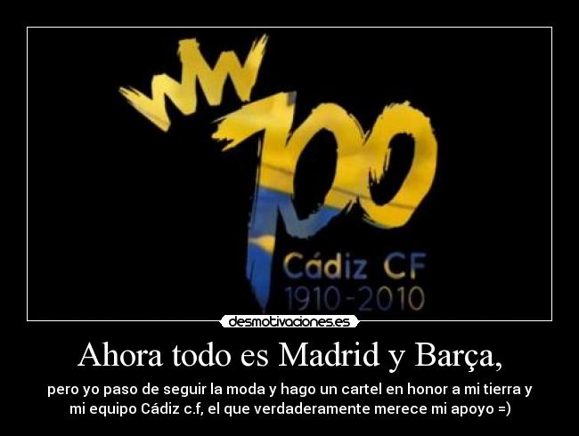 Ahora todo es Madrid y Barça, -