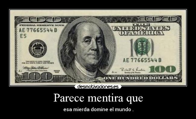 carteles mentira dollar desmotivaciones