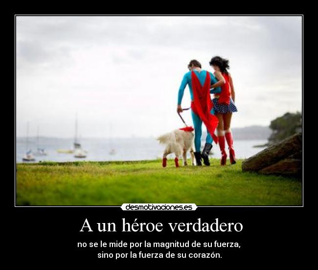 A un héroe verdadero -