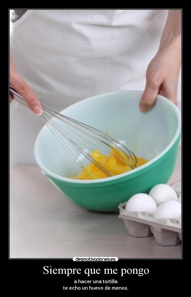 Siempre que me pongo -